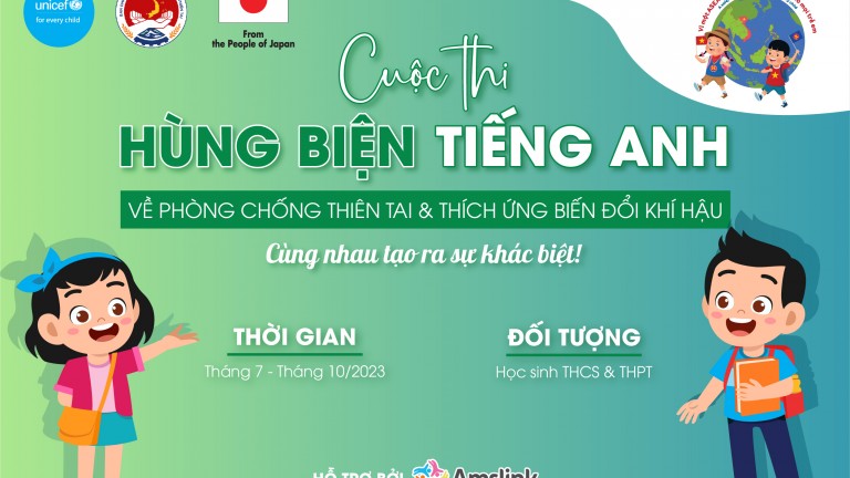 PHÁT ĐỘNG CUỘC THI HÙNG BIỆN TIẾNG ANH CHO TRẺ EM VỀ PHÒNG CHỐNG THIÊN TAI VÀ THÍCH ỨNG BIẾN ĐỔI KHÍ HẬU 